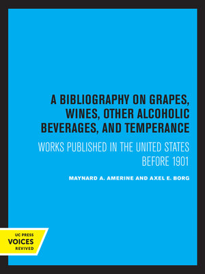 cover image of A Bibliography on Grapes, Wines, Other Alcoholic Beverages, and Temperance